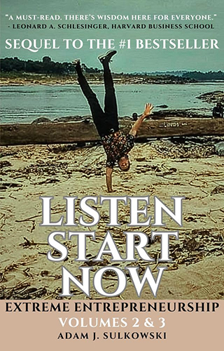 Listen Start Now: Extreme Entrepreneurship Volumes 2 & 3 